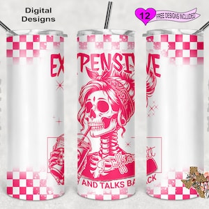 Expensive Difficult And Talks Back Tumbler Wrap, Snarky Tumbler Wrap, Skull Tumbler Wrap, 20 oz Skinny Tumbler Sublimation Design
