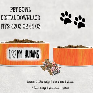 Pet Bowl Design Personalize 4 Files Included I Love My Humans Instant Download Digital Design PNG