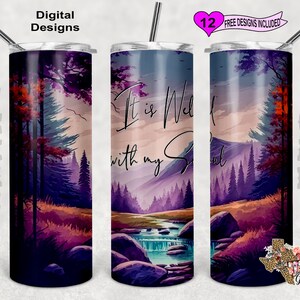 Es ist gut mit meiner Seele Tumbler Wrap, Aquarell Tumbler Wrap, 20 oz Skinny Tumbler Sublimation Design, nahtloses Design