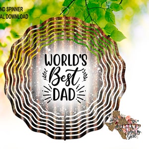 Wind Spinner Worlds Best Dad Old Tin Sublimation Digital Download PNG