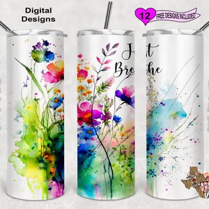 Floral Tumbler Wrap, Just Breathe Tumbler Wrap, Watercolor Tumbler Wrap, 20 oz Skinny Tumbler Sublimation Design, Seamless Pattern