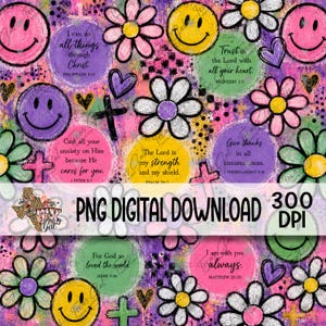 May include: A digital graphic design featuring colorful smiley faces, daisies, hearts, and crosses on a textured purple, pink, and green background. The image includes Bible verses and the text PNG DIGITAL DOWNLOAD 300 DPI.