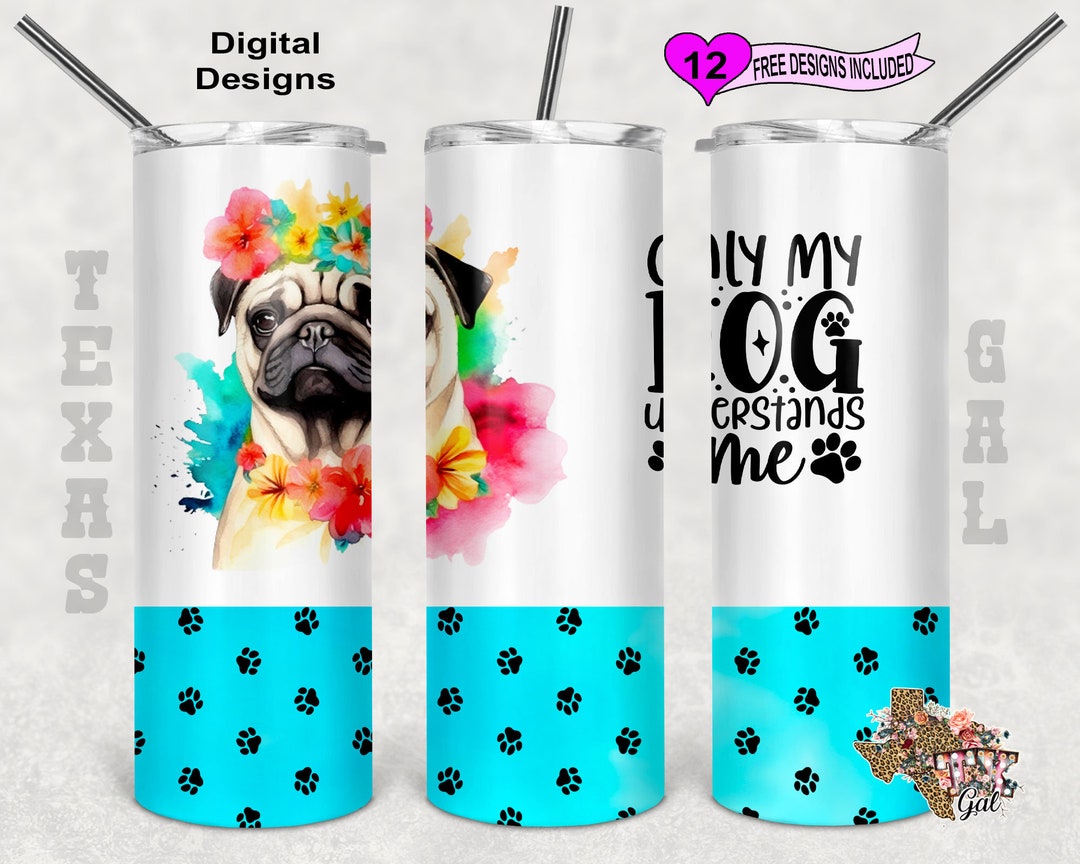 Pug Tumbler Wrap, Dog Tumbler Wrap, Watercolor Tumbler Wrap, 20 Oz ...