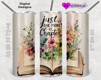 Book Tumbler Wrap, Just One More Chapter Tumbler Wrap, Watercolor Tumbler Wrap, 20oz Sublimation Tumbler PNG, Digital Download