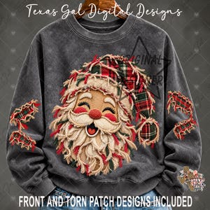 May include: A charcoal gray crewneck sweatshirt featuring a central graphic of a Santa Claus face with a frayed, textured appearance and a red and green plaid hat. The sleeves display matching frayed plaid patches. Text reads Texas Gal Digital Designs.