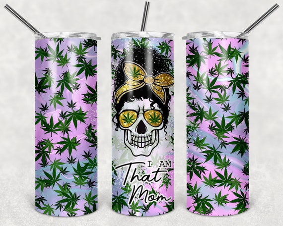 Mom Skull Weed Only Higher Funny Tumbler