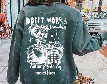 No te preocupes por la ropa, nadie me está haciendo tampoco PNG, dicho divertido PNG, mamá esqueleto PNG, png de moda, descarga digital para camisetas taza Totes