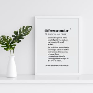 Différence Maker dictionnaire citation impression. Offrez à quelqu'un de spécial : Enseignant(e) Assistant(e) d'enseignement Maman Amie Personnel de l'école Assistante sociale pour l'adoption