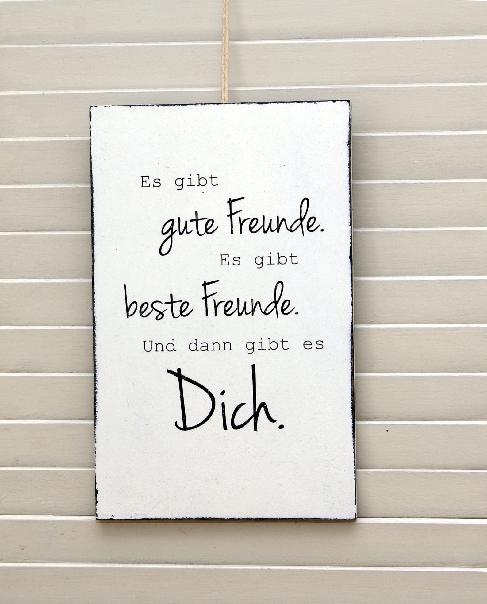 Schild Es gibt gute Freunde Shabby Chic Etsy