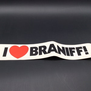 Braniff Airlines Bumper Decal Sticker I Love Braniff 15&quot; Long