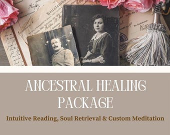 Ancestral Healing Package — Intuitive Reading, Soul Retrieval & Custom Meditation