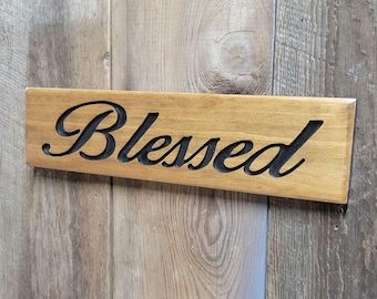 Hand Carved Wooden Sign Blessed | Rustic Christian Wall Art Shelf Decor Fireplace Mantel Housewarming