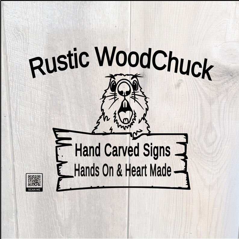Rustic WoodChuck hand carved wooden signs, logo. Rustic WoodChuck is at the top, slightly arched with a black outlined wood chuck holding a rustic live edge style signs that says Hand Carved Signs, Hands On and Heart Made.