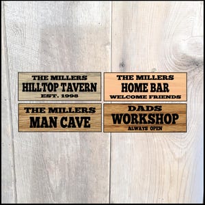 This image has 4 mock-up of different sayings that you could use in your Personalized Man cave, Tavern sign, you have 3 standard sayings from the drop-down menu. with your choice of stain and wording. standard wording are a Name plus, Tavern, Man Cave or Home Bar. you can also choose the create your own up to 6 total words, 2 words per line and up to 3 lines.