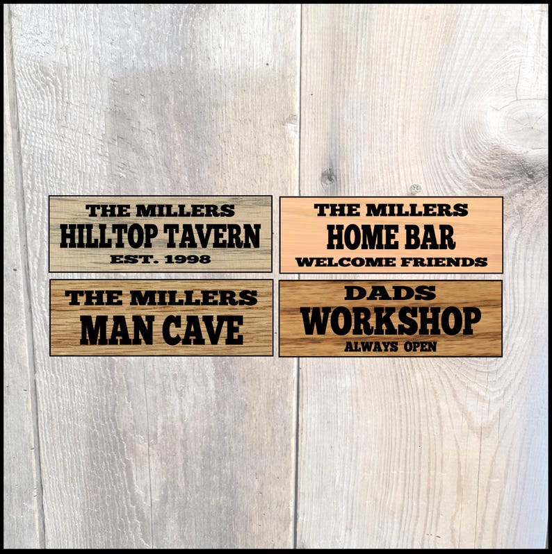 This image has 4 mock-up of different sayings that you could use in your Personalized Man cave, Tavern sign, you have 3 standard sayings from the drop-down menu. with your choice of stain and wording. standard wording are a Name plus, Tavern, Man Cave or Home Bar. you can also choose the create your own up to 6 total words, 2 words per line and up to 3 lines.
