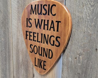 Music Is What Feelings Sound Like Guitar Pick Shaped Carved Wooden Sign