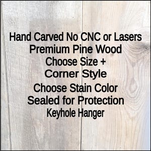 This is the Lords Prayer Details photo. Hand Carved No CNC or lasers From Premium Knot free pine solid wood. you choose your Size and Corner style. Choose your Stain Color. Comes Sealed for protection and includes a keyhole slot hanger to display.
