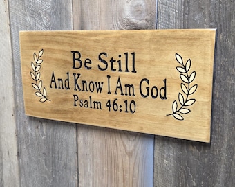 Be Still and Know I am God Hand Carved Wooden Sign | Verse Psalm 46:10
