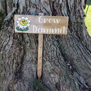 Grow Dammit Sign Wood Garden Sign with Stake Funny Yard | Etsy