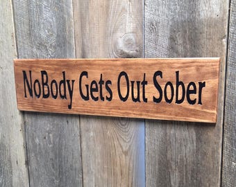 Bar Sign Hand Carved Gets Out Sober | Wooden Cocktail Bourbon Whiskey Man Cave Decor