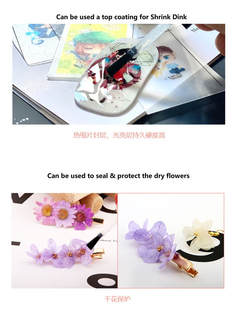 May include: A clear bottle of resin sealant with a black brush applicator. The text "Can be used a top coating for Shrink Dink" is above the bottle. The text "热缩片封层,光亮层持久硬度高" is below the bottle. The text "Can be used to seal & protect the dry flowers" is above two examples of dried flowers with resin sealant. The text "干花保护" is below the dried flowers.