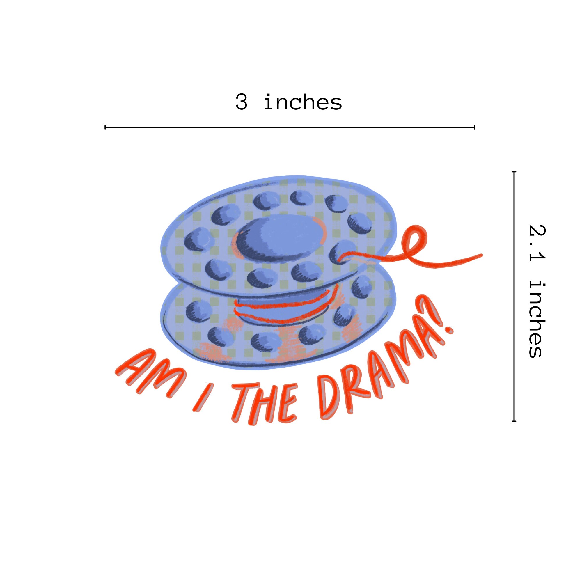 Am I the Drama Sticker, Bobbin Sticker, Funny Quilt Sewing Stickers ...