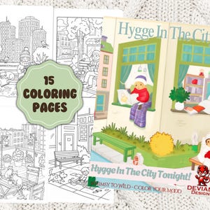 Può includere: Un libro da colorare intitolato "Hygge In The City" con 15 pagine da colorare. La copertina presenta illustrazioni di una persona che legge vicino a una finestra e una scena all'aperto accogliente. Le pagine da colorare raffigurano scene di città.