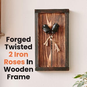 Forged Iron Roses in Mountable Wooden Frame - Unique 6th Anniversary Gift for Her, Beautiful Wrought Iron & Wood Design