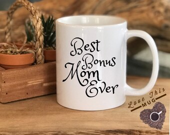 Bonus Mom Gift, Step Mom Gift, Second Mom Gift, Stepmom Wedding Gift, Step Mom Birthday, Bonus Mom Mug, Mother in Law, Mother of the Groom