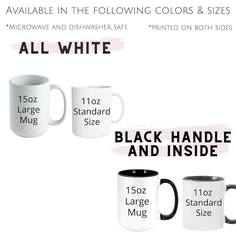 May include: Two white mugs with black handles and black interiors. The mugs are available in two sizes: 11 oz standard and 15 oz large. The text "ALL WHITE" is written in pink at the top of the image.