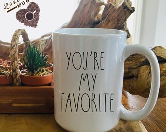 Youre My Favorite Mug for Husband, Valentines Gift for Wife, for Boyfriend, for Girlfriend - Personalized Valentine's Day Gift