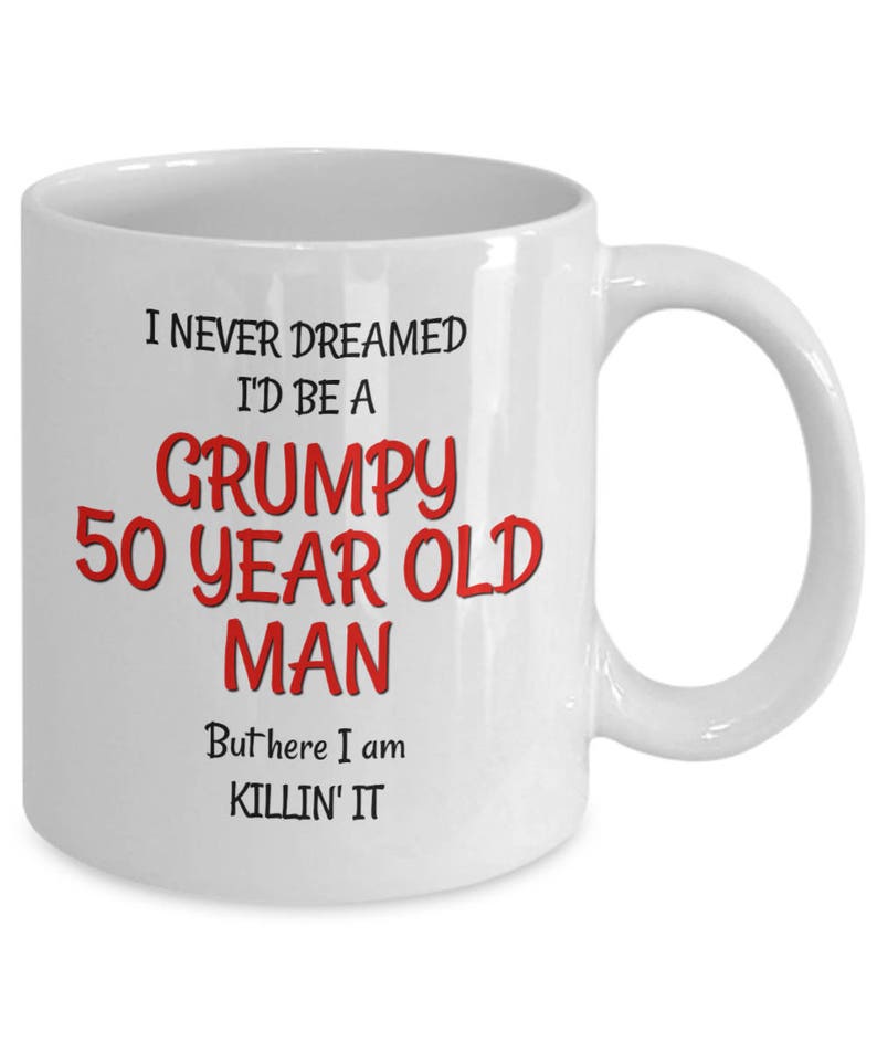 50th Birthday For Man, 50th Birthday Man, Funny 50 Birthday Gift for Men, Grumpy Old Man Coffee Mugs, Old Person Coffee Mug image 2
