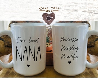 One Loved Nana Mug, Nana Gift, Regalo personalizado de Nana de nombres de nietos, Nana Birthday Gift, Nana Mothers Day Gift for Nana Coffee Cup