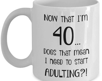 40th Birthday Gift Ideas for Men, Women, Her, Him - Funny Gag Gifts - Coffee Mugs Are Best Presents for Coworkers, Friends - Adulting Mug