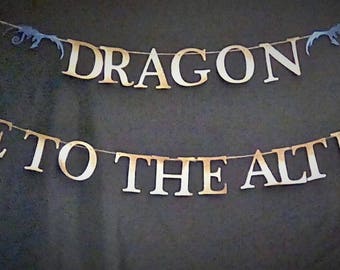 Dragon Me To The Alter | Dragon Banner | Wedding Banner | Bridal Shower Banner | Dragon Wedding Decor | Magical Glitter Banners
