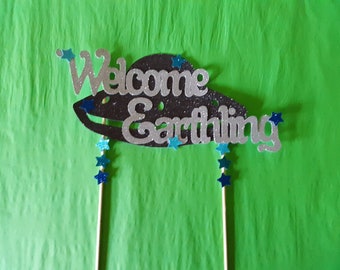 Welcome Earthling Cake Topper | Outer Space Cake Décor | Baby Shower | Alien Baby Shower | Gender Reveal