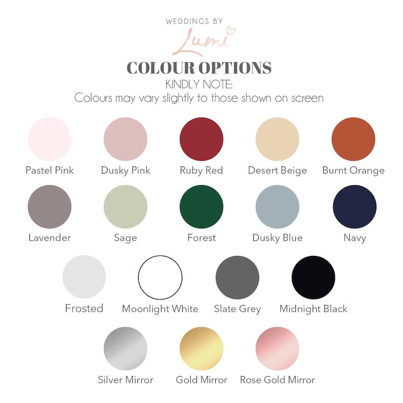May include: A color chart titled WEDDINGS BY Lumi featuring nineteen circular swatches labeled Pastel Pink, Dusky Pink, Ruby Red, Desert Beige, Burnt Orange, Lavender, Sage, Forest, Dusky Blue, Navy, Frosted, Moonlight White, Slate Grey, Midnight Black, Silver Mirror, Gold Mirror, and Rose Gold Mirror.