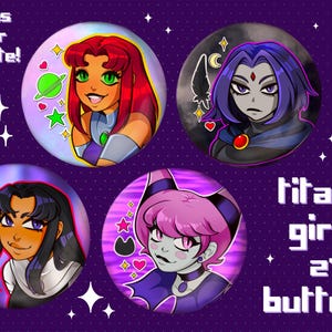 May include: Four 2-inch button pins featuring characters from the Teen Titans animated series. The characters are Raven, Starfire, Beast Boy, and Jinx. The buttons are on a purple background with stars and the text "Titans Girls 2" buttons.