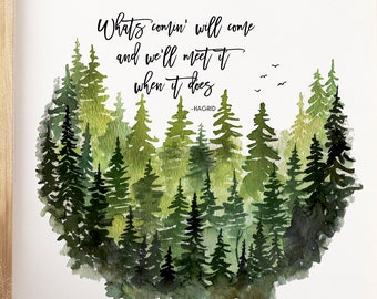 Forest Watercolor Print, Hagrid Quote, Nursery Woodland Art