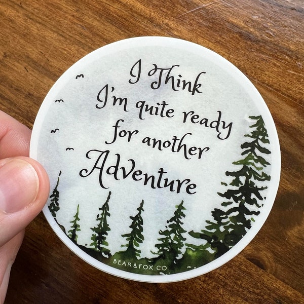 I think Im quiet ready for another adventure, bilbo baggins, lotr quote, sticker hobbit, sticker adventure, JRR Tolkien