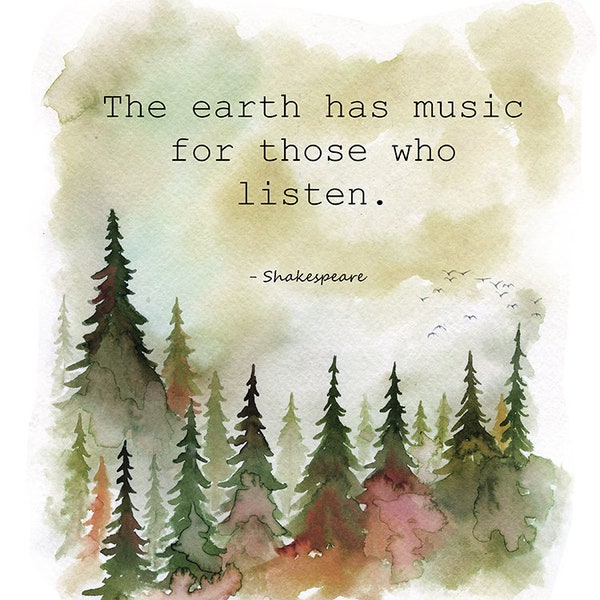 the earth has music for those who listen, Shakespeare quote, inspirational quote, Shakespeare wall art, forest wall art, nature quote print