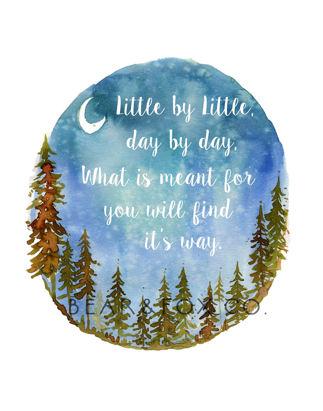 Little by Little Day by Day What is Meant for You Will Find Its Way ...