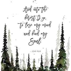 Watercolor Forest Print, John Muir Quote, Woodland Wall Art
