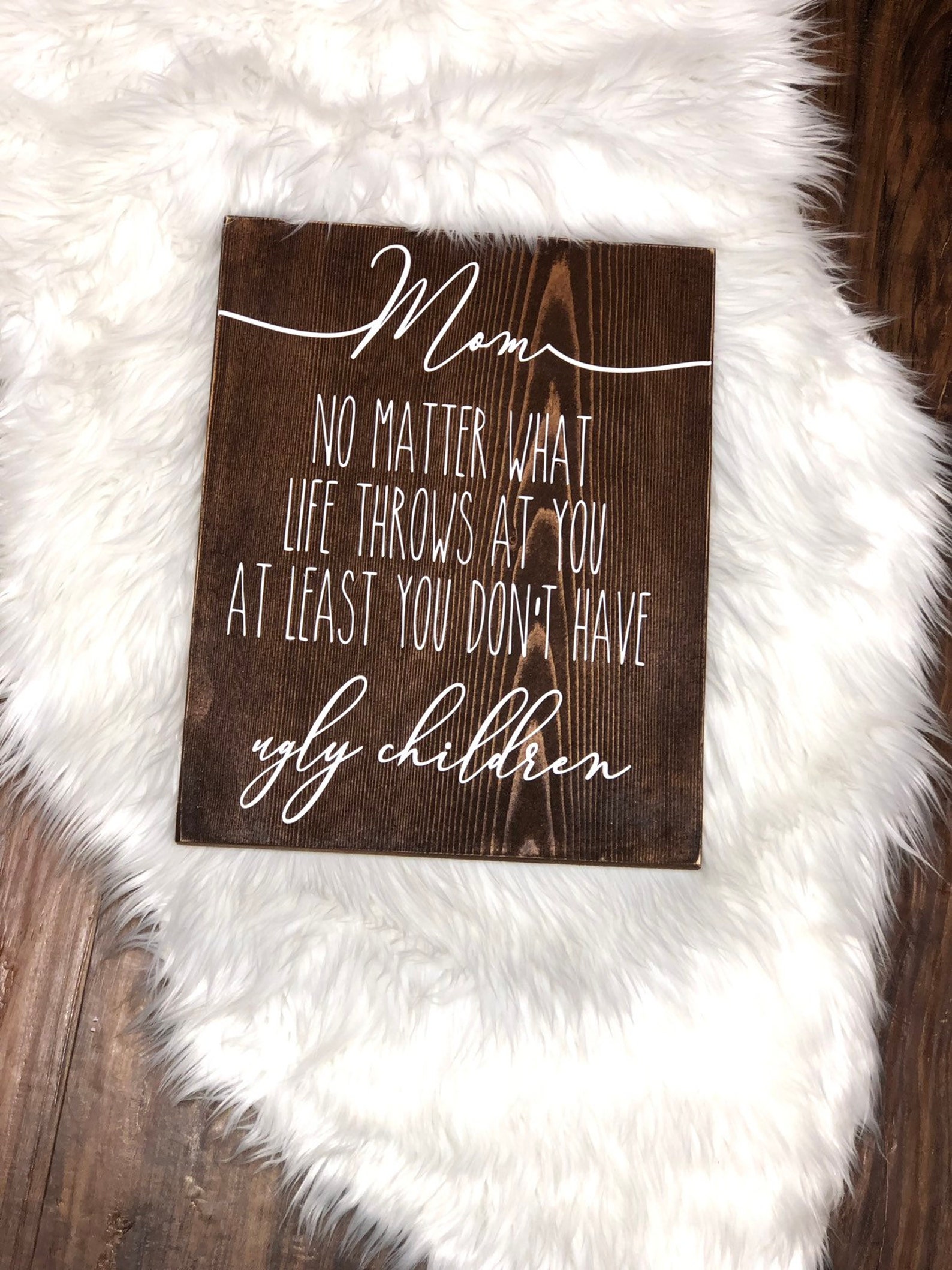 No Matter What Life Throws at Yout at Least You Dont Have Ugly Etsy