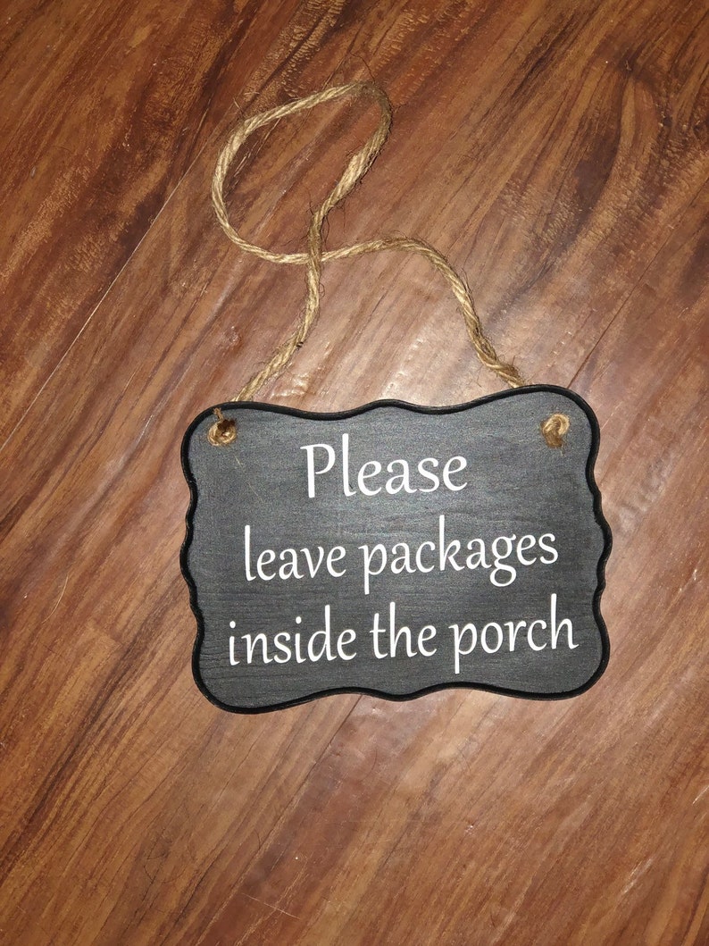 Please leave packages inside the porch Custom delivery sign Etsy