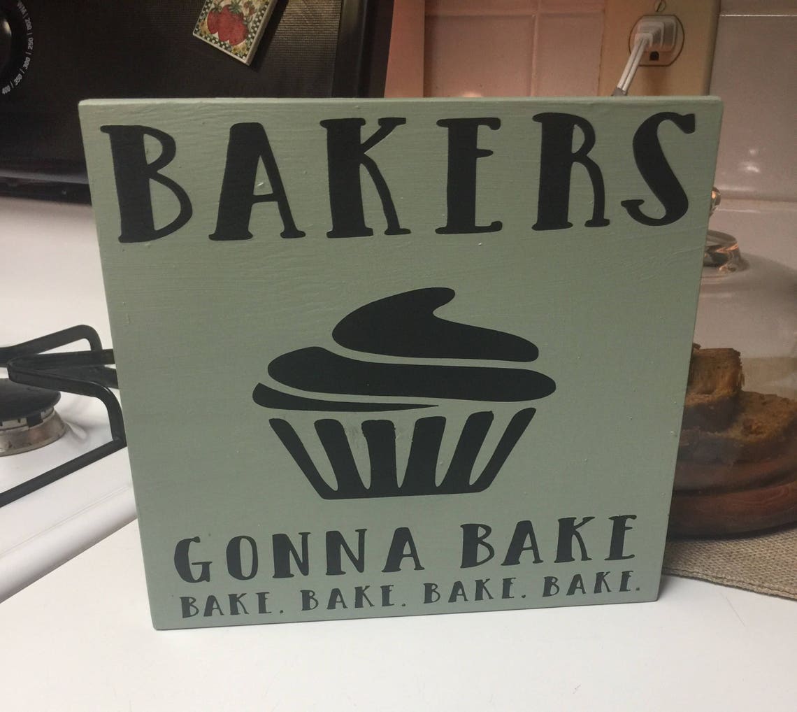 Bakers Gonna Bake Bake Bake Bake Cupcake Sign Bakery Decor Etsy
