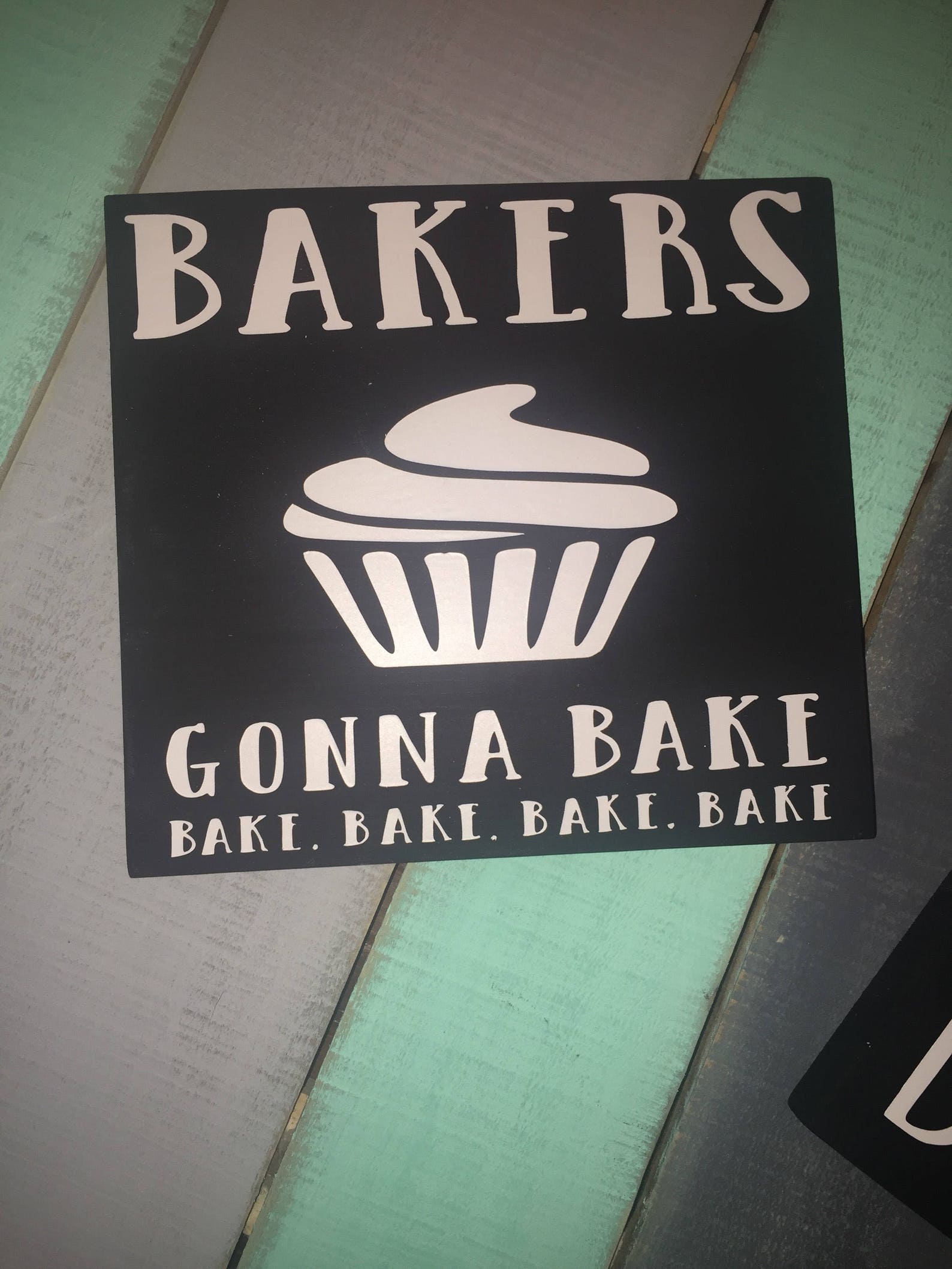 Bakers gonna bake bake bake bake Cupcake sign Bakery decor Etsy