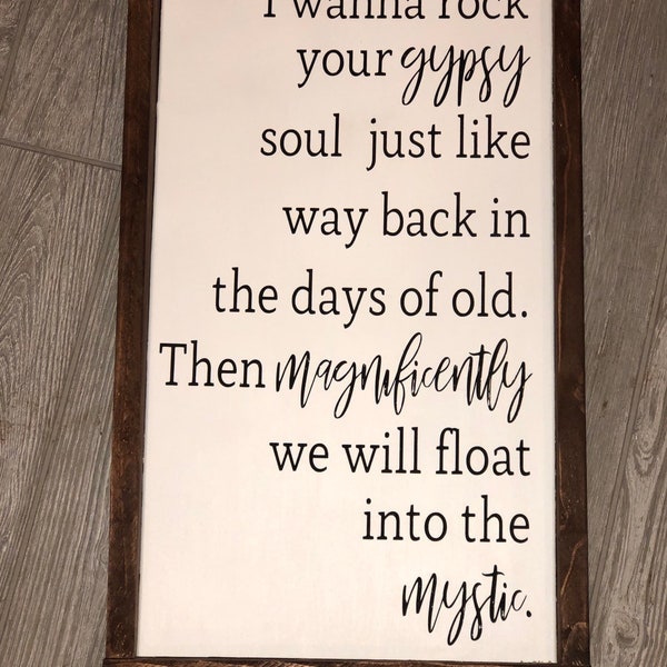 Van Morrison | Into the mystic | I wanna rock your gypsy soul | Van Morrison wall art | Song Lyrics sign |