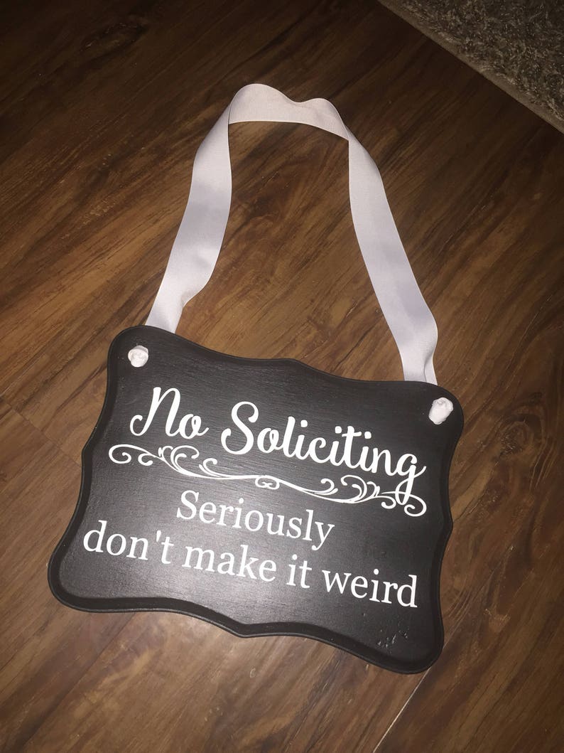No Soliciting Seriously Dont Make It Weird Outdoor Etsy