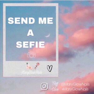 May include: A pink and blue sky with clouds and a crescent moon. Text reads "Send me a selfie" with a camera icon and a heart.  The text "MaryGlowNails" is below the camera icon.  The text "Tag @MaryGlowNails Use #MaryGlowNails" is at the bottom of the image.